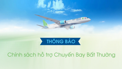 [Bamboo Airways] Thông báo chính sách hỗ trợ Chuyến Bay Bất Thường