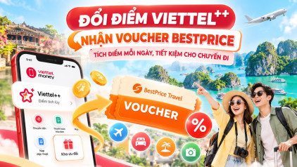 Đổi điểm Viettel++ lấy Voucher BestPrice – Tích điểm mỗi ngày, tiết kiệm chi phí du lịch
