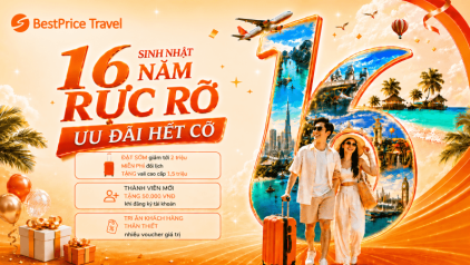 Mừng Sinh Nhật BestPrice Travel: “16 Năm Rực Rỡ – Ưu Đãi Hết Cỡ”