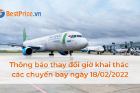 Bamboo Airways: Thay đổi lịch bay ngày 18/02/2022 do ảnh hưởng thời tiết