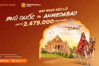 CHỈ TỪ 2.479.000 VNĐ/CHIỀU: Bay thẳng Phú Quốc - Ahmedabad cùng Sun PhuQuoc Airways