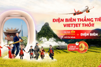 CHỈ TỪ 350K: Vietjet Air chính thức khai trương đường bay thẳng Hà Nội - Điện Biên