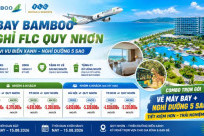 Chỉ Từ 4.55tr - Combo Trọn Gói Bay Bamboo, Nghỉ FLC Quy Nhơn