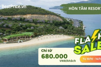 [FLASH SALE] Tận hưởng kỳ nghỉ thượng lưu với khuyến mại duy nhất 05 ngày tại Hòn Tằm Resort