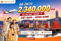 GIÁ CHỈ TỪ 2.340.000VNĐ: Ưu đãi bay thẳng Việt Nam - Hong Kong