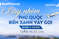 [GIẢM NGAY 25%] Thoả Sức Khám Phá Phú Quốc Cùng Bamboo Airways