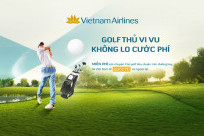 Golf Thủ Vi Vu – Không Lo Cước Phí Cùng Vietnam Airlines