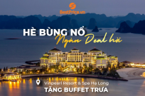 Hè Bùng Nổ, Ngàn Deal Hời Tại Vinpearl Resort & Spa Hạ Long