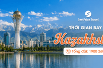 MỚI! Thời gian bay từ Việt Nam đến Kazakhstan mất bao lâu?