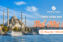 MỚI! Thời gian bay từ Việt Nam đến Thổ Nhĩ Kỳ mất bao lâu?