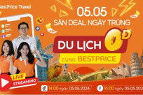 Săn deal ngày trùng, Du lịch 0 Đồng cùng BestPrice Travel - Duy nhất 05/05