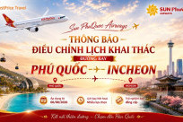 Sun PhuQuoc Airways điều chỉnh lịch khai thác đường bay Phú Quốc - Incheon từ 06/08/2026
