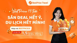 ƯU ĐÃI TỚI 1,5 TRIỆU: Mừng BestPrice Travel 15 tuổi – Săn Deal Hết Ý, Du Lịch Hết Mình!