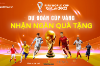 [WORLD CUP 2022] DỰ ĐOÁN CÚP VÀNG, NHẬN NGÀN QUÀ TẶNG