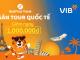 BestPrice Travel x Ngân hàng VIB: Ưu đãi “khủng” cho khách hàng vi vu quốc tế