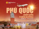 Một tấm vé triệu niềm vui: Trải nghiệm đảo ngọc cùng SunPhuQuoc Airways