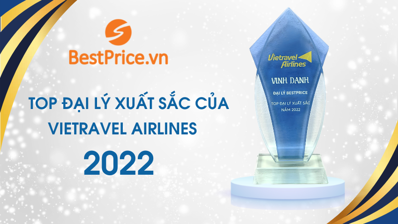 BestPrice đạt chứng nhận top đại lý xuất sắc của Vietravel Airlines năm 2022