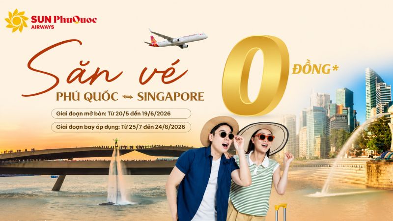 Chỉ từ 0đ - Bay Singapore cùng Sun PhuQuoc Airways