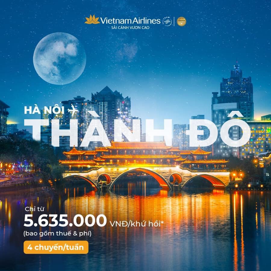 Vietnam Airlines ưu đãi bay Hà Nội - Thành Đô CHỈ TỪ 5,6TR