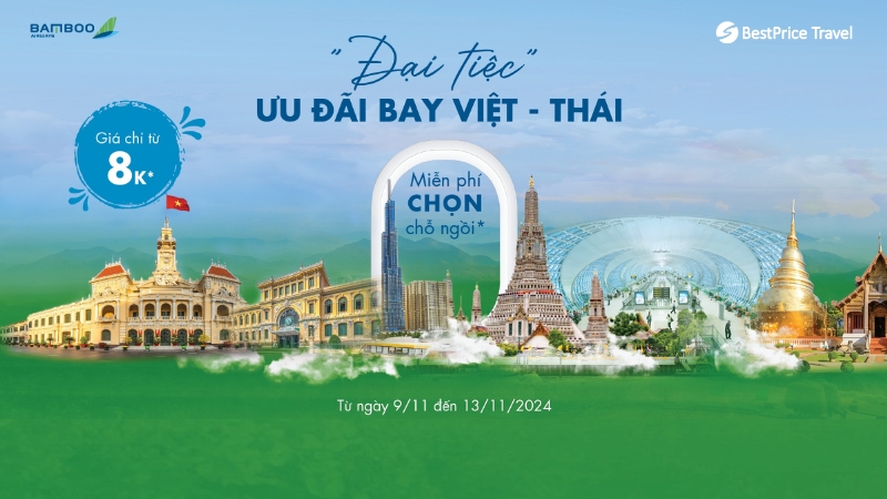 CHỈ TỪ 8K: Đại Tiệc Ưu Đãi Bay Thái Lan Cùng Bamboo Airways