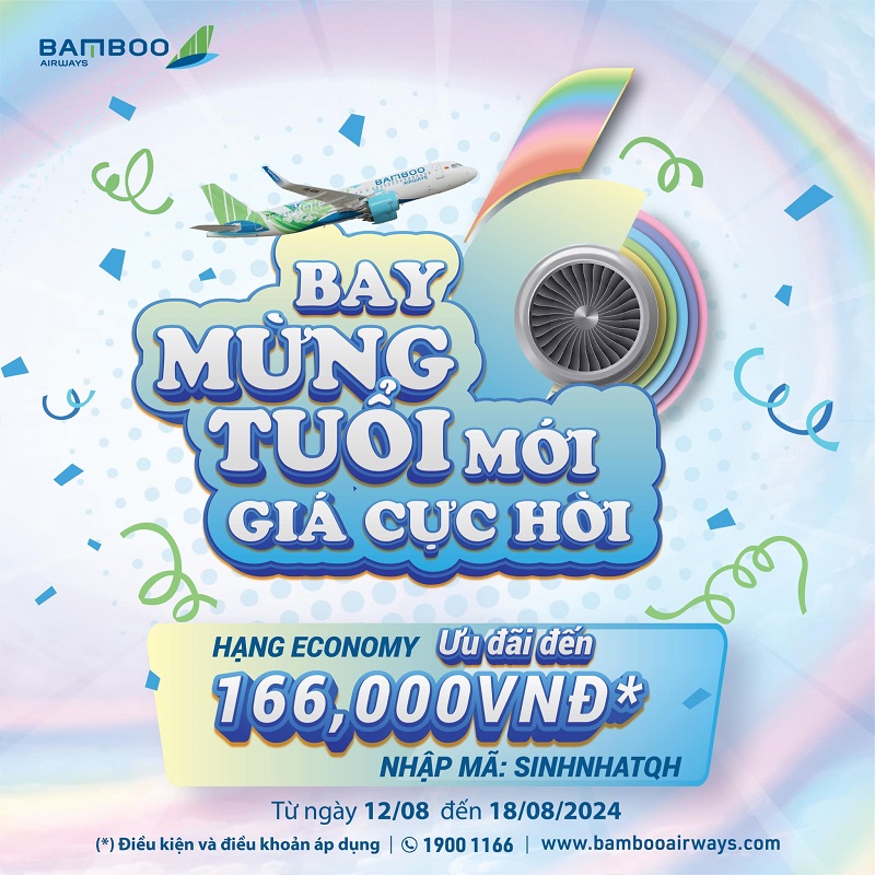 GIẢM TỚI 166K: Linh Đình Mừng Sinh Nhật 6 Tuổi Cùng Bamboo Airways