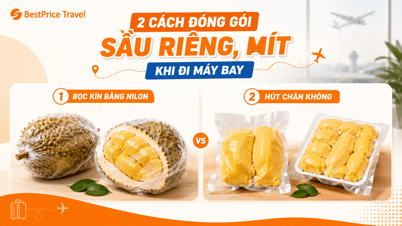 Cách đóng gói sầu riêng, mít khi đi máy bay