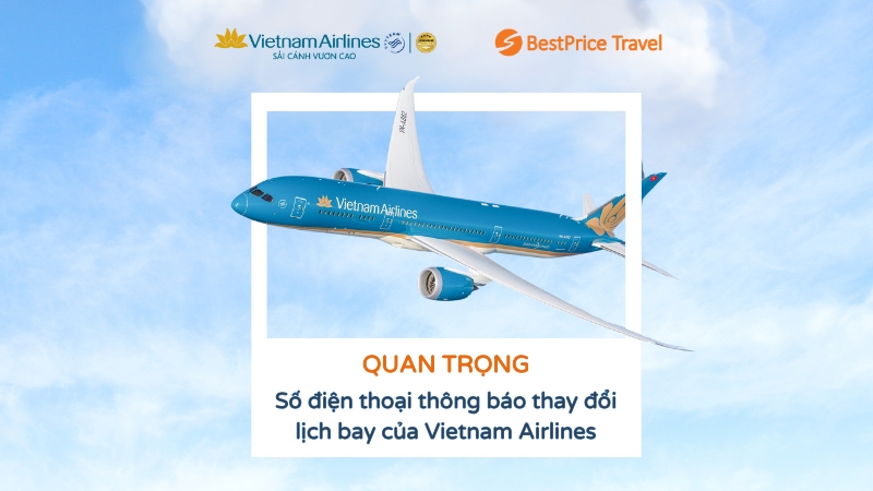 Số điện thoại thông báo thay đổi lịch bay Vietnam Airlines