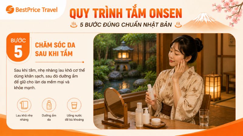 Bước 5: Chăm s&oacute;c da sau tắm onsen