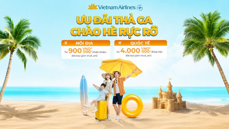 Ưu đãi thả ga, Chào hè rực rỡ cùng Vietnam Airlines