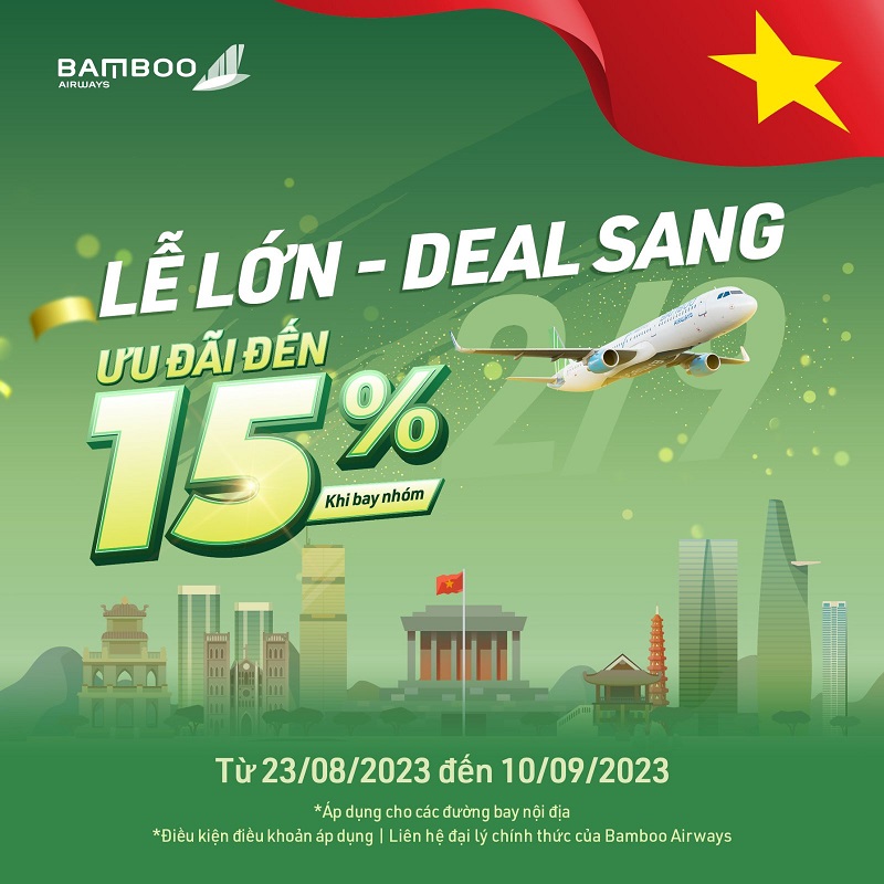 ƯU ĐÃI TỚI 15%: Deal Xịn Mừng Lễ 2/9 Cùng Bamboo Airways
