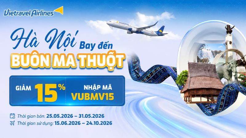 Giảm 15% Chặng Bay H&agrave; Nội - Bu&ocirc;n Ma Thuột