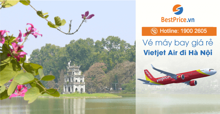 Vé máy bay đi Hà Nội giá rẻ hãng Vietjet Air