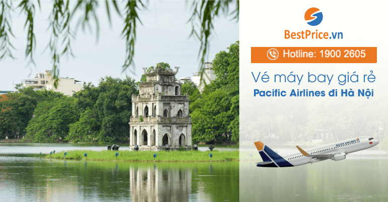 Đặt vé máy bay hãng Pacific Airlines đi Hà Nội