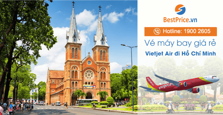 Vé máy bay Vietjet Air đi Sài Gòn (TP.HCM)