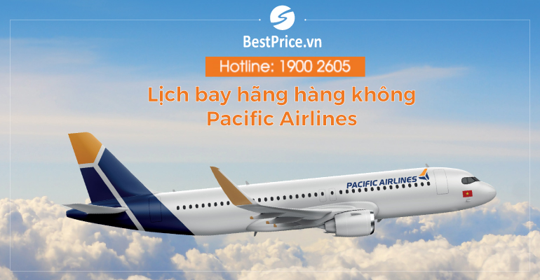 Thông tin về lịch bay hãng Pacific Airlines