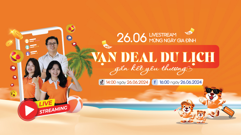 Livestream “Vạn deal Du lịch - Gắn kết yêu thương” của BestPrice Travel