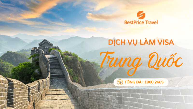 Dịch vụ làm visa Trung Quốc tại BestPrice Travel