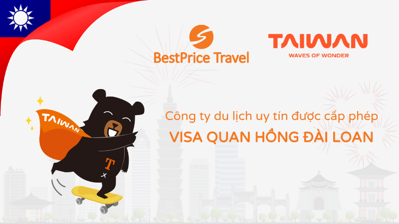 BestPrice Travel là công ty du lịch được cấp phép làm visa Quan Hồng Đài Loan