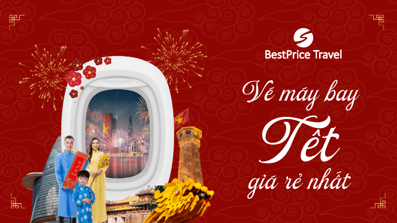 Đặt vé máy bay Tết giá rẻ tại BestPrice
