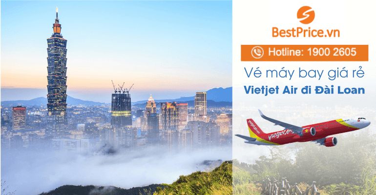 Vé máy bay giá rẻ hãng Vietjet Air đi Đài Loan