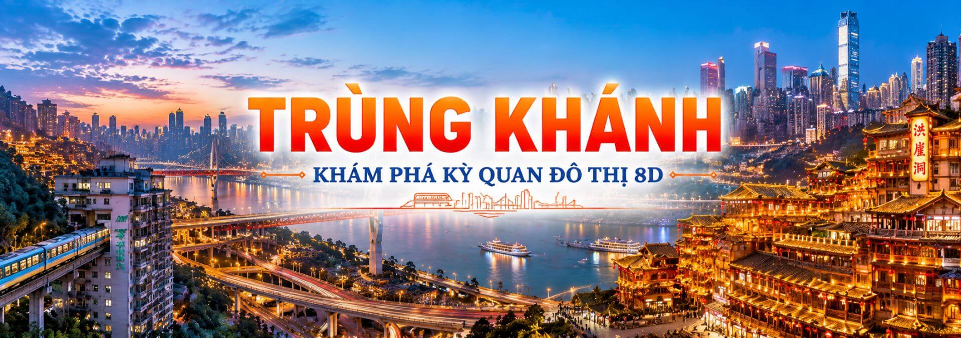 Tour Trùng Khánh: Khám Phá Thành Phố 8D